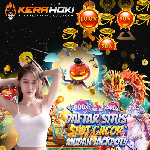 KERAHOKI Situs Slot Judi Hari Ini Peluang Maxwin Terbesar